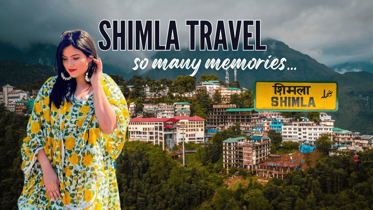 Ultimate Shimla Travel Itinerary: Places to Visit in Shimla
